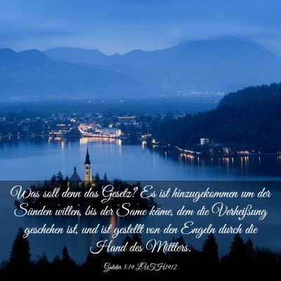 Picture 03 - Galater 3:19 LUTH1912 - Was soll denn das Gesetz? Es ist hinzugekommen um - Bible Verse Picture