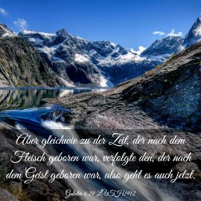 Picture 03 - Galater 4:29 LUTH1912 - Aber gleichwie zu der Zeit, der nach dem Fleisch - Bible Verse Picture