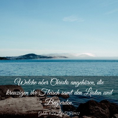 Picture 03 - Galater 5:24 LUTH1912 - Welche aber Christo angehören, die kreuzigen ihr - Bible Verse Picture