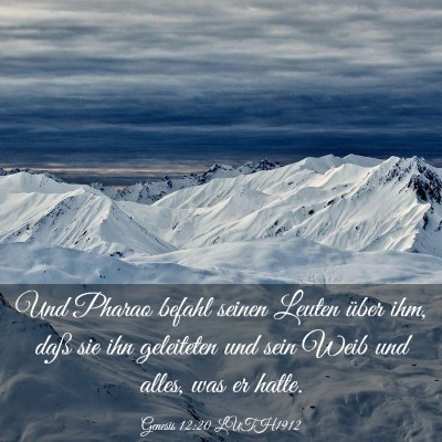 Picture 03 - Genesis 12:20 LUTH1912 - Und Pharao befahl seinen Leuten über ihm, daß - Bible Verse Picture