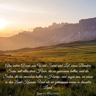 Picture 03 - Genesis 12:5 LUTH1912 - Also nahm Abram sein Weib Sarai und Lot, seines - Bible Verse Picture