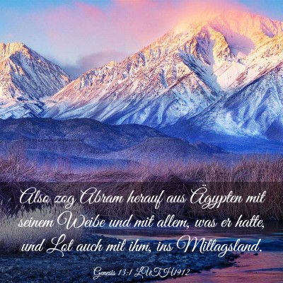 Picture 03 - Genesis 13:1 LUTH1912 - Also zog Abram herauf aus Ägypten mit seinem - Bible Verse Picture