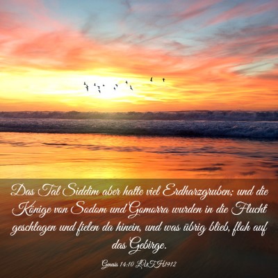 Picture 03 - Genesis 14:10 LUTH1912 - Das Tal Siddim aber hatte viel Erdharzgruben; und - Bible Verse Picture