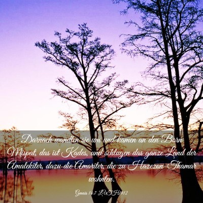 Picture 03 - Genesis 14:7 LUTH1912 - Darnach wandten sie um und kamen an den Born - Bible Verse Picture