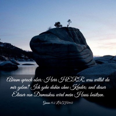 Picture 03 - Genesis 15:2 LUTH1912 - Abram sprach aber: Herr HERR, was willst du mir - Bible Verse Picture