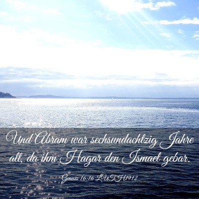 Picture 03 - Genesis 16:16 LUTH1912 - Und Abram war sechsundachtzig Jahre alt, da ihm - Bible Verse Picture