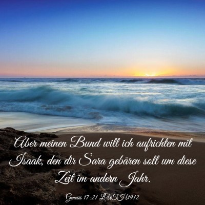 Picture 03 - Genesis 17:21 LUTH1912 - Aber meinen Bund will ich aufrichten mit Isaak, - Bible Verse Picture