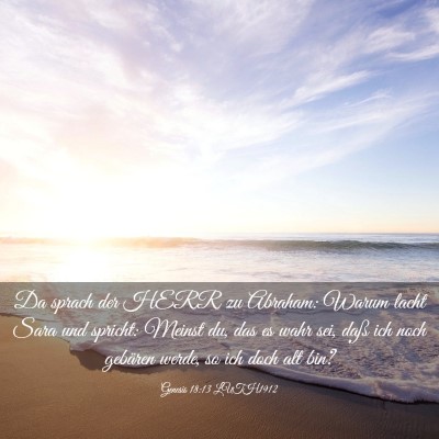 Picture 03 - Genesis 18:13 LUTH1912 - Da sprach der HERR zu Abraham: Warum lacht Sara - Bible Verse Picture