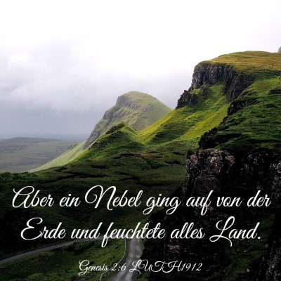 Picture 03 - Genesis 2:6 LUTH1912 - Aber ein Nebel ging auf von der Erde und - Bible Verse Picture