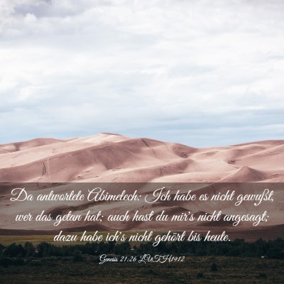 Picture 03 - Genesis 21:26 LUTH1912 - Da antwortete Abimelech: Ich habe es nicht - Bible Verse Picture