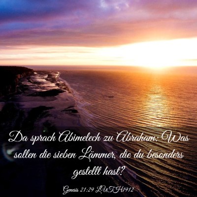 Picture 03 - Genesis 21:29 LUTH1912 - Da sprach Abimelech zu Abraham: Was sollen die - Bible Verse Picture