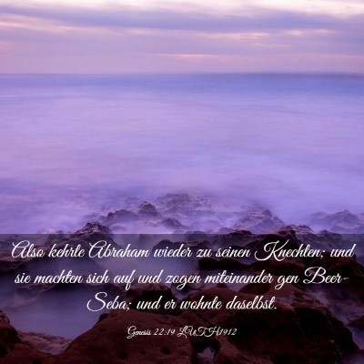 Picture 03 - Genesis 22:19 LUTH1912 - Also kehrte Abraham wieder zu seinen Knechten; - Bible Verse Picture