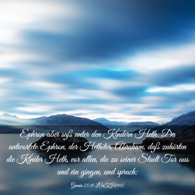 Picture 03 - Genesis 23:10 LUTH1912 - Ephron aber saß unter den Kindern Heth. Da - Bible Verse Picture