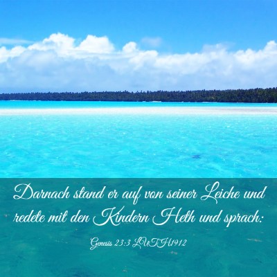 Picture 03 - Genesis 23:3 LUTH1912 - Darnach stand er auf von seiner Leiche und redete - Bible Verse Picture