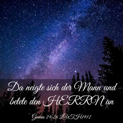 Picture 03 - Genesis 24:26 LUTH1912 - Da neigte sich der Mann und betete den HERRN - Bible Verse Picture
