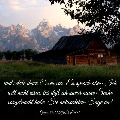 Picture 03 - Genesis 24:33 LUTH1912 - und setzte ihnen Essen vor. Er sprach aber: Ich - Bible Verse Picture