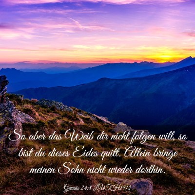 Picture 03 - Genesis 24:8 LUTH1912 - So aber das Weib dir nicht folgen will, so bist - Bible Verse Picture