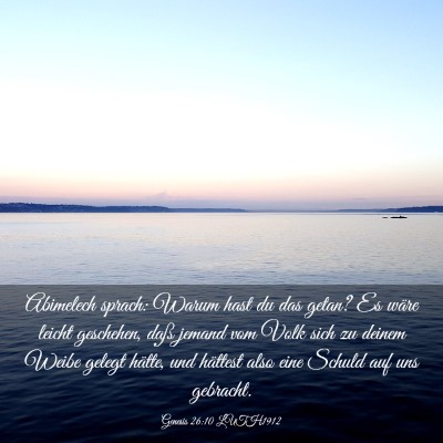 Picture 03 - Genesis 26:10 LUTH1912 - Abimelech sprach: Warum hast du das getan? Es - Bible Verse Picture
