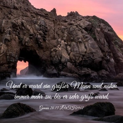 Picture 03 - Genesis 26:13 LUTH1912 - Und er ward ein großer Mann und nahm immer mehr - Bible Verse Picture