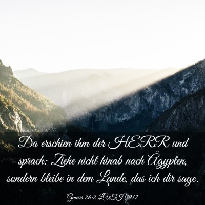 Picture 03 - Genesis 26:2 LUTH1912 - Da erschien ihm der HERR und sprach: Ziehe nicht - Bible Verse Picture