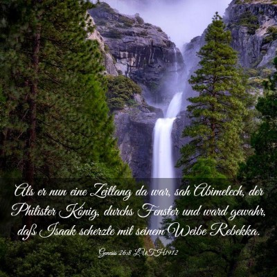 Picture 03 - Genesis 26:8 LUTH1912 - Als er nun eine Zeitlang da war, sah Abimelech, - Bible Verse Picture
