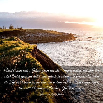 Picture 03 - Genesis 27:41 LUTH1912 - Und Esau war Jakob gram um des Segens willen, mit - Bible Verse Picture