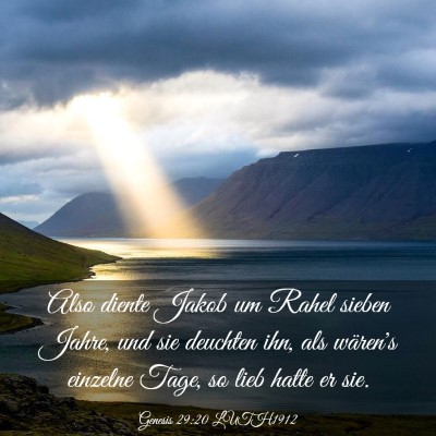 Picture 03 - Genesis 29:20 LUTH1912 - Also diente Jakob um Rahel sieben Jahre, und sie - Bible Verse Picture