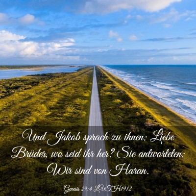 Picture 03 - Genesis 29:4 LUTH1912 - Und Jakob sprach zu ihnen: Liebe Brüder, wo seid - Bible Verse Picture