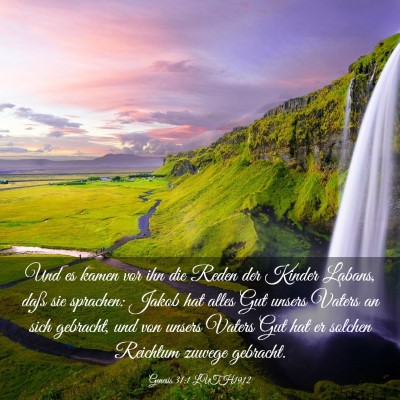 Picture 03 - Genesis 31:1 LUTH1912 - Und es kamen vor ihn die Reden der Kinder Labans, - Bible Verse Picture