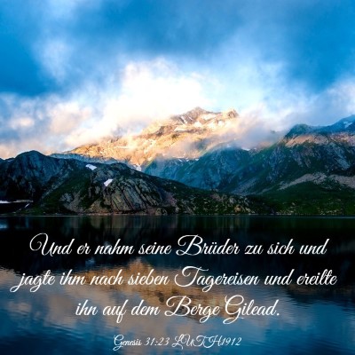 Picture 03 - Genesis 31:23 LUTH1912 - Und er nahm seine Brüder zu sich und jagte ihm - Bible Verse Picture