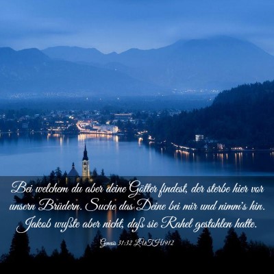 Picture 03 - Genesis 31:32 LUTH1912 - Bei welchem du aber deine Götter findest, der - Bible Verse Picture