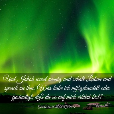 Picture 03 - Genesis 31:36 LUTH1912 - Und Jakob ward zornig und schalt Laban und sprach - Bible Verse Picture