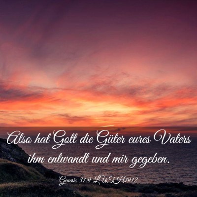 Picture 03 - Genesis 31:9 LUTH1912 - Also hat Gott die Güter eures Vaters ihm - Bible Verse Picture
