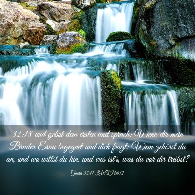 Picture 03 - Genesis 32:17 LUTH1912 - 32:18 und gebot dem ersten und sprach: Wenn dir - Bible Verse Picture