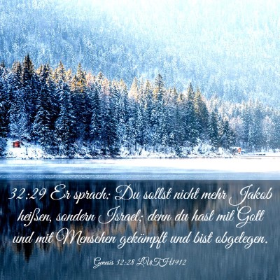 Picture 03 - Genesis 32:28 LUTH1912 - 32:29 Er sprach: Du sollst nicht mehr Jakob - Bible Verse Picture