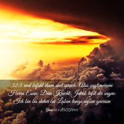 Picture 03 - Genesis 32:4 LUTH1912 - 32:5 und befahl ihnen und sprach: Also sagt - Bible Verse Picture