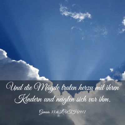 Picture 03 - Genesis 33:6 LUTH1912 - Und die Mägde traten herzu mit ihren Kindern und - Bible Verse Picture