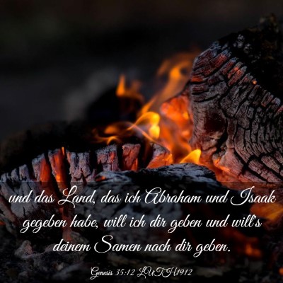 Picture 03 - Genesis 35:12 LUTH1912 - und das Land, das ich Abraham und Isaak gegeben - Bible Verse Picture