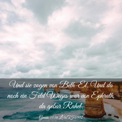 Picture 03 - Genesis 35:16 LUTH1912 - Und sie zogen von Beth-El. Und da noch ein Feld - Bible Verse Picture