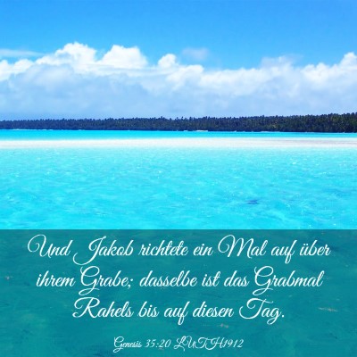 Picture 03 - Genesis 35:20 LUTH1912 - Und Jakob richtete ein Mal auf über ihrem Grabe; - Bible Verse Picture