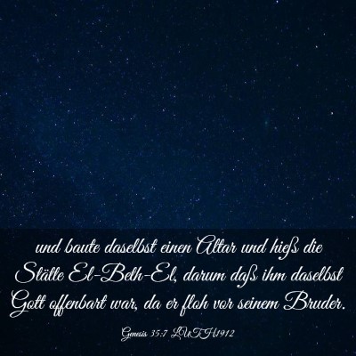 Picture 03 - Genesis 35:7 LUTH1912 - und baute daselbst einen Altar und hieß die - Bible Verse Picture