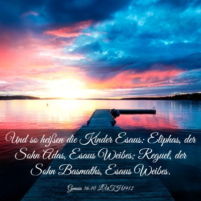 Picture 03 - Genesis 36:10 LUTH1912 - Und so heißen die Kinder Esaus: Eliphas, der - Bible Verse Picture