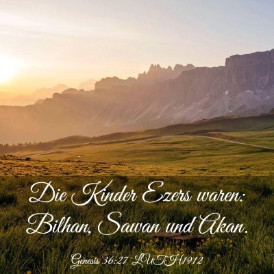Picture 03 - Genesis 36:27 LUTH1912 - Die Kinder Ezers waren: Bilhan, Sawan und - Bible Verse Picture
