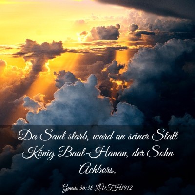 Picture 03 - Genesis 36:38 LUTH1912 - Da Saul starb, ward an seiner Statt König - Bible Verse Picture