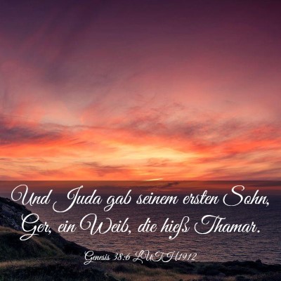 Picture 03 - Genesis 38:6 LUTH1912 - Und Juda gab seinem ersten Sohn, Ger, ein Weib, - Bible Verse Picture