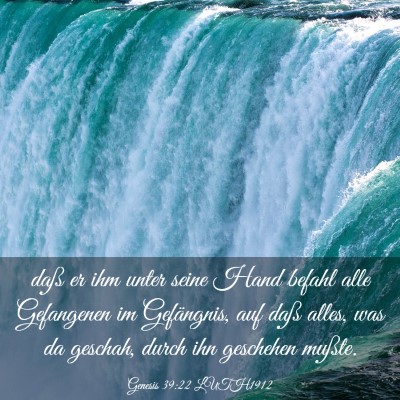 Picture 03 - Genesis 39:22 LUTH1912 - daß er ihm unter seine Hand befahl alle - Bible Verse Picture