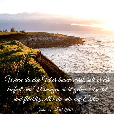 Picture 03 - Genesis 4:12 LUTH1912 - Wenn du den Acker bauen wirst, soll er dir - Bible Verse Picture