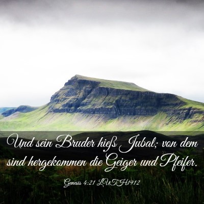 Picture 03 - Genesis 4:21 LUTH1912 - Und sein Bruder hieß Jubal; von dem sind - Bible Verse Picture