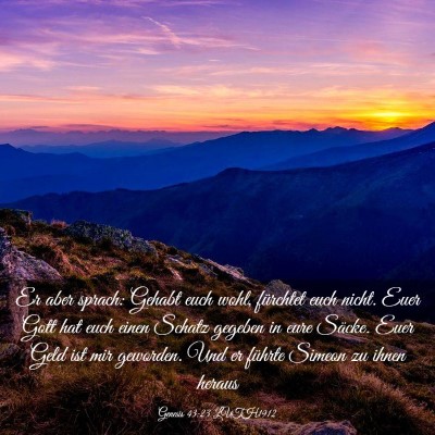 Picture 03 - Genesis 43:23 LUTH1912 - Er aber sprach: Gehabt euch wohl, fürchtet euch - Bible Verse Picture