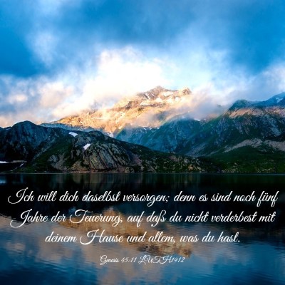 Picture 03 - Genesis 45:11 LUTH1912 - Ich will dich daselbst versorgen; denn es sind - Bible Verse Picture